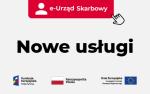 Napis e-Urząd Skarbowy, nowe usługi. Na dole logotypy unijne plus flaga Polski.