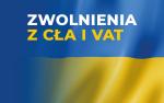Tekst: Zwolnienia z Cła i VAT, w tle barwy flagi Ukrainy.
