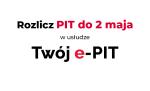 Tekst:Rozlicz PIT do 2 maja w usłudze Twój e-PIT