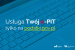 Napis:Usługa Twój e-PIT tylko na podatki.gov.pl.